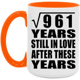 31st Anniversary Square Root of 961 Years Still In Love - 15oz Accent Mug Orange