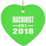 Machinist Established EST. 2018 - Heart Ornament