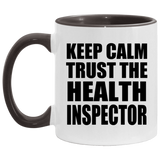Keep Calm and Trust The Health Inspector - 11oz Accent Mug Black