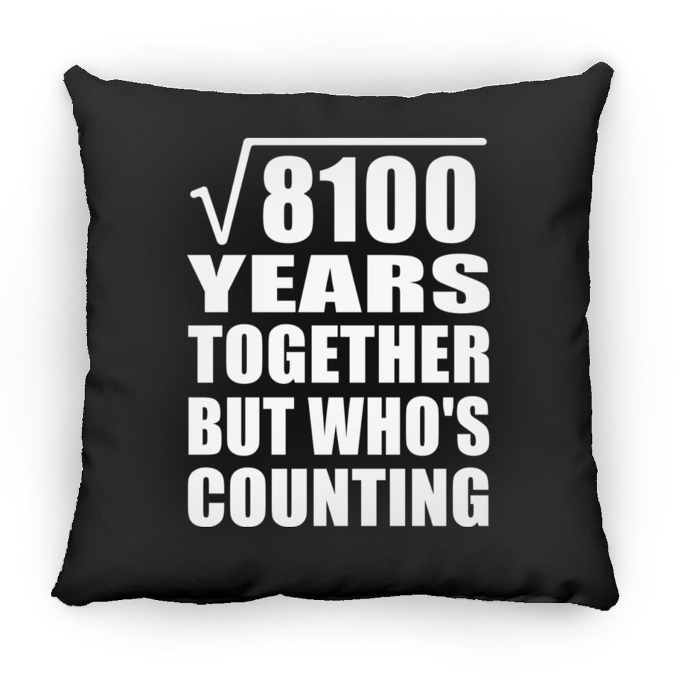 90th Anniversary Square Root of 8100 Years Who's Counting - Throw Pillow Black