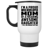 Proud Web Developer Mom Of Awesome Daughter - White Travel Mug