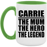 Carrie The Mum The Hero The Legend - 15oz Accent Mug Green