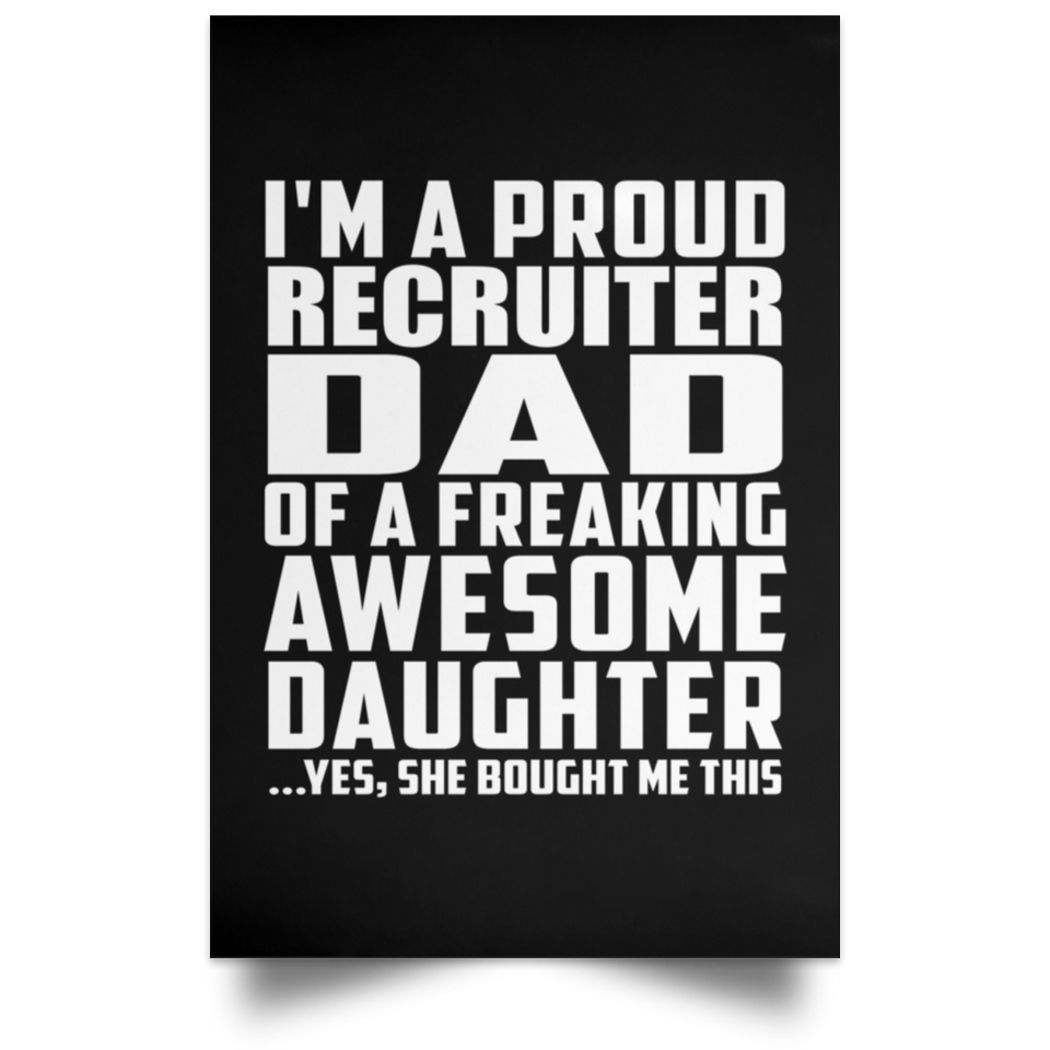 Proud Recruiter Dad Of Awesome Daughter - Poster Portrait