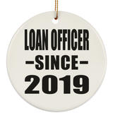 Loan Officer Since 2019 - Circle Ornament