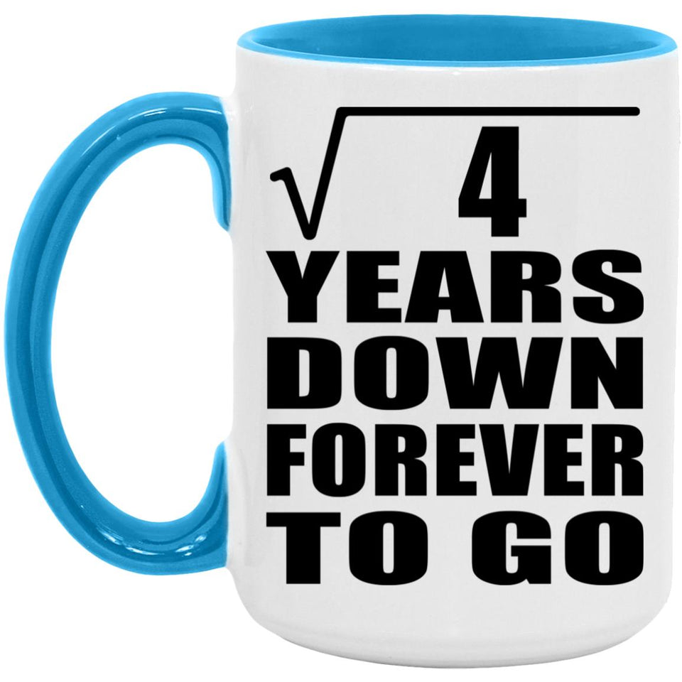 2nd Anniversary Square Root of 4 Years Down Forever To Go - 15oz Accent Mug Blue