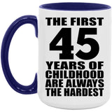 45th Birthday First 45 Years of Childhood Are The Hardest - 15oz Accent Mug Purple
