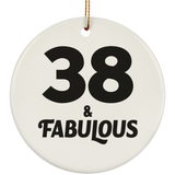 38th Birthday 38 & Fabulous - Circle Ornament