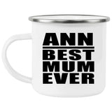 Ann Best Mum Ever - 12oz Camping Mug