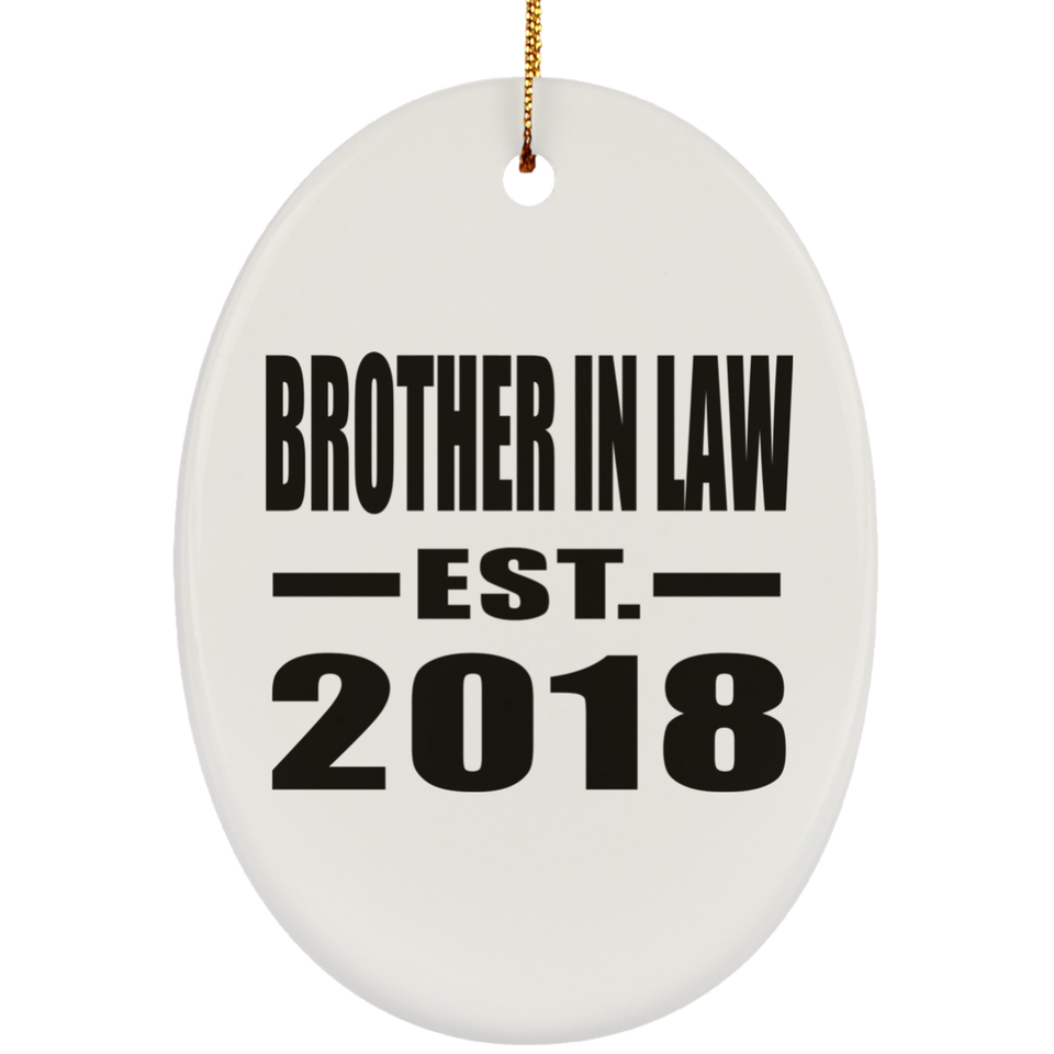 Brother In Law Established EST. 2018 - Oval Ornament