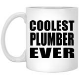 Coolest Plumber Ever - 11 Oz Coffee Mug