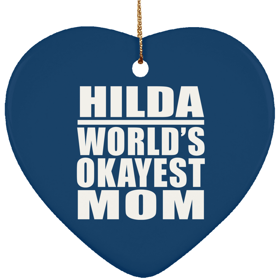 Hilda World's Okayest Mom - Heart Ornament