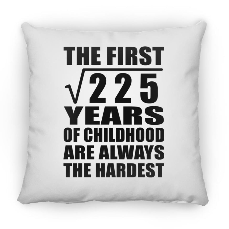 15th Birthday Square Root of 225 Years of Childhood - Throw Pillow
