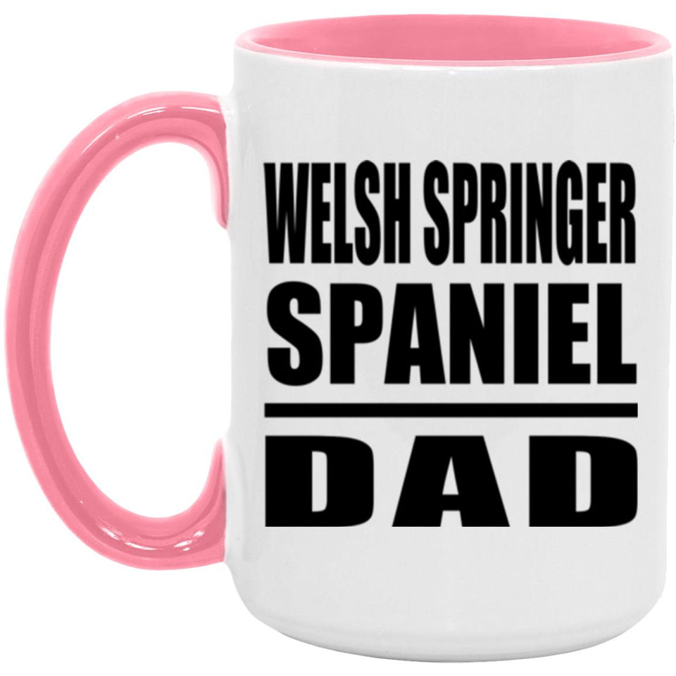 Welsh Springer Spaniel Dad - 15oz Accent Mug Pink
