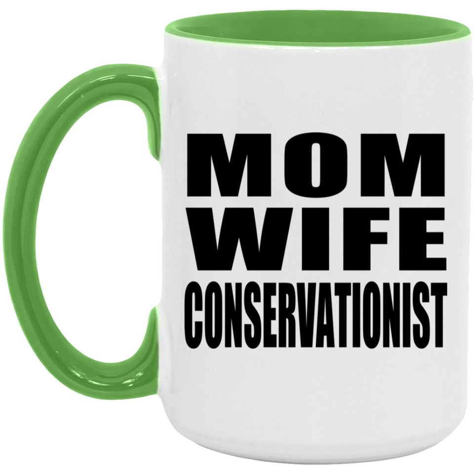 Mom Wife Conservationist - 15oz Accent Mug Green