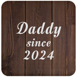 Daddy Since 2024 - Drink Coaster D