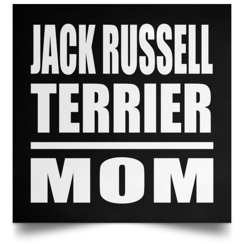Jack Russell Terrier Mom - Poster Square