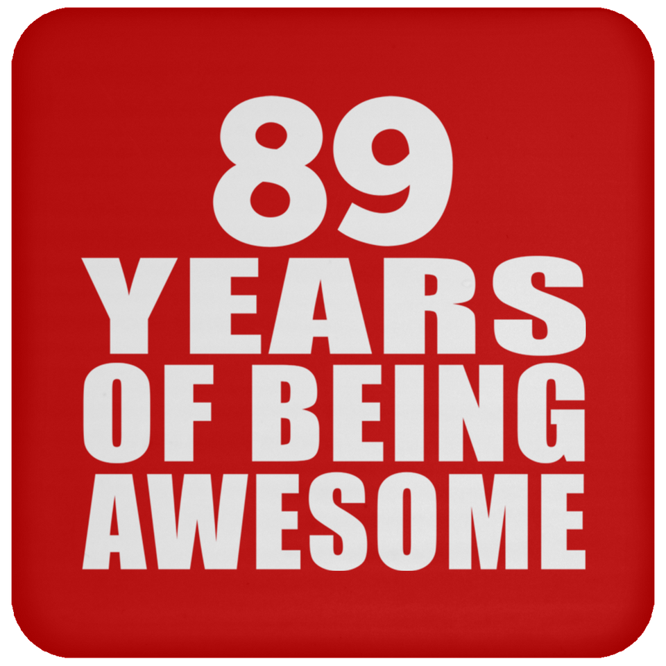 89th Birthday 89 Years Of Being Awesome - Drink Coaster