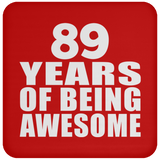 89th Birthday 89 Years Of Being Awesome - Drink Coaster