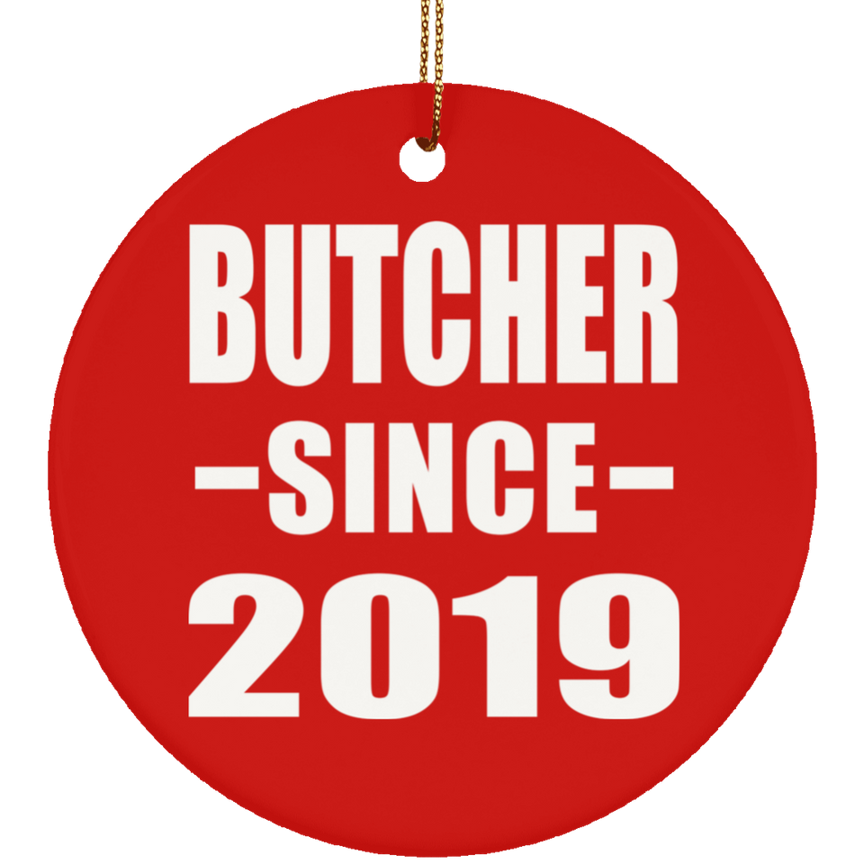 Butcher Since 2019 - Circle Ornament