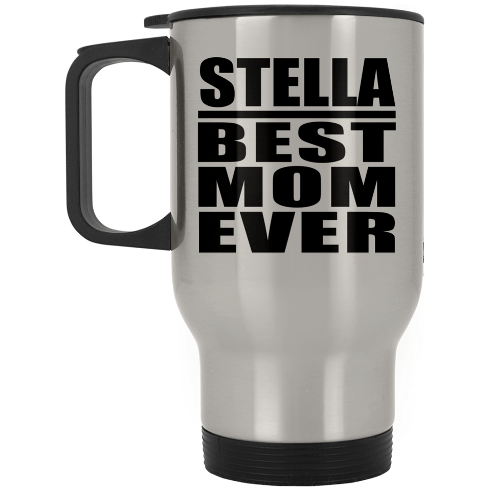 Stella Best Mom Ever - Silver Travel Mug