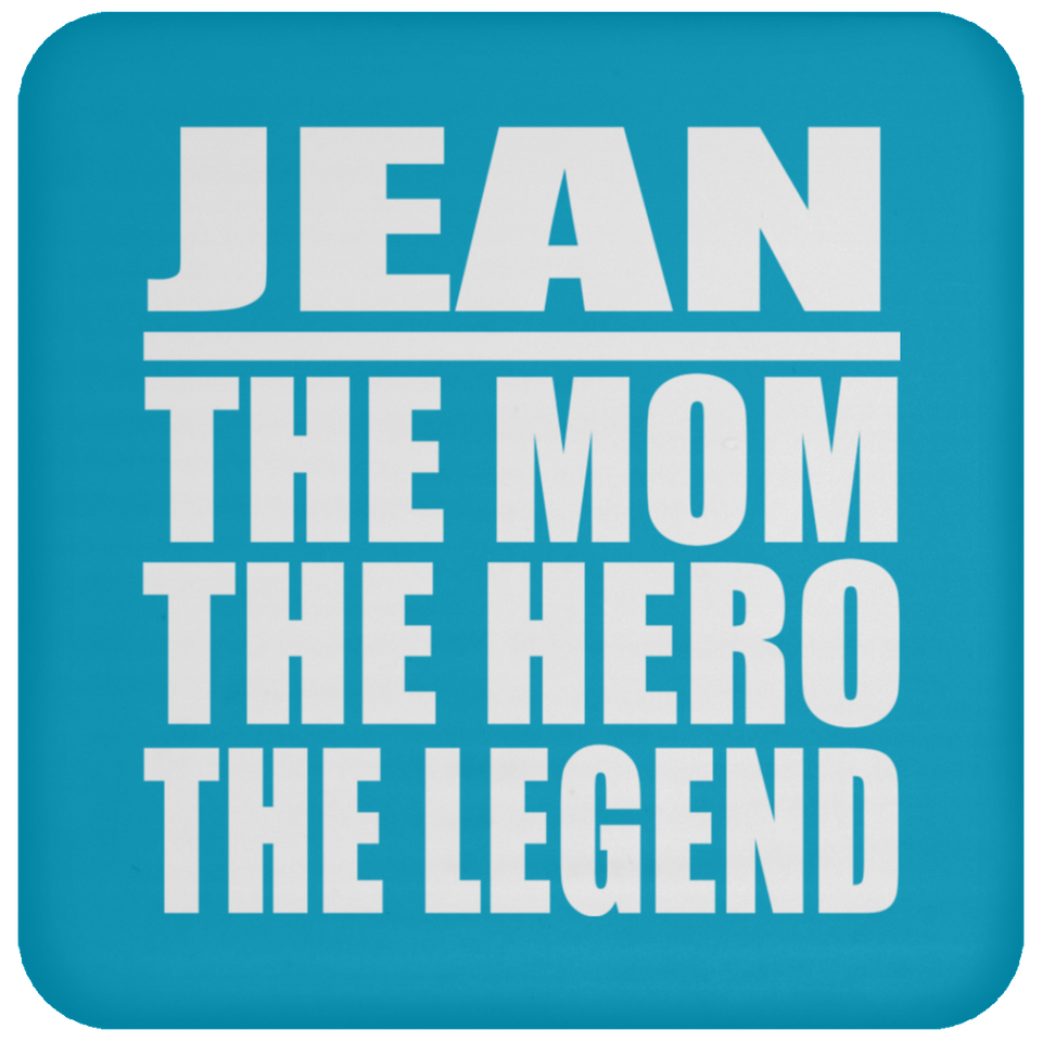 Jean The Mom The Hero The Legend - Drink Coaster