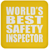 World's Best Safety Inspector - Drink Coaster