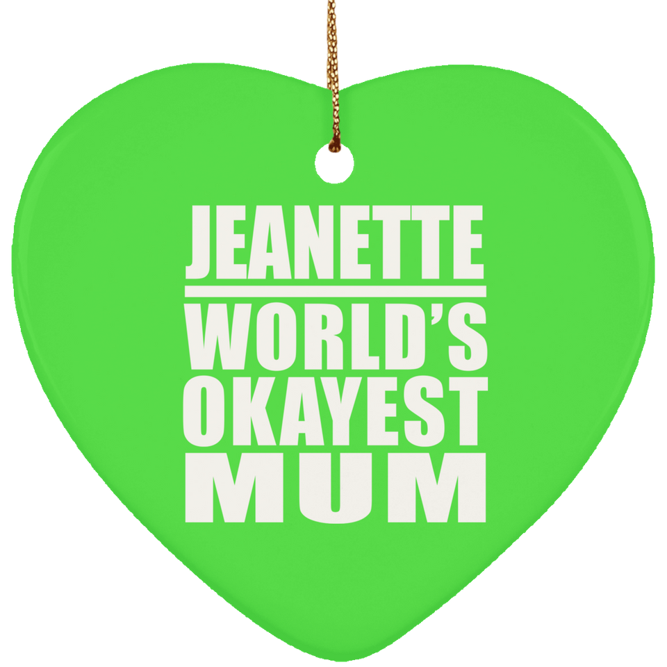 Jeanette World's Okayest Mum - Heart Ornament