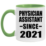 Physician Assistant Since 2021 - 11oz Accent Mug Green