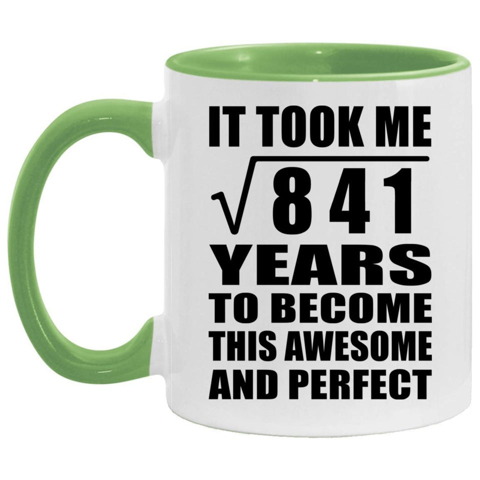 29th Birthday Took Square Root of 841 Years To Awesome - 11oz Accent Mug Green
