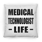Medical Technologist Life - Throw Pillow