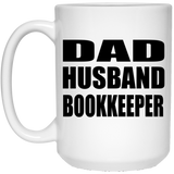 Dad Husband Bookkeeper - 15oz Coffee Mug
