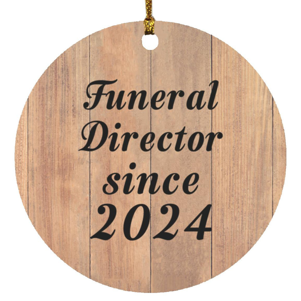 Funeral Director Since 2024 - Circle Ornament C