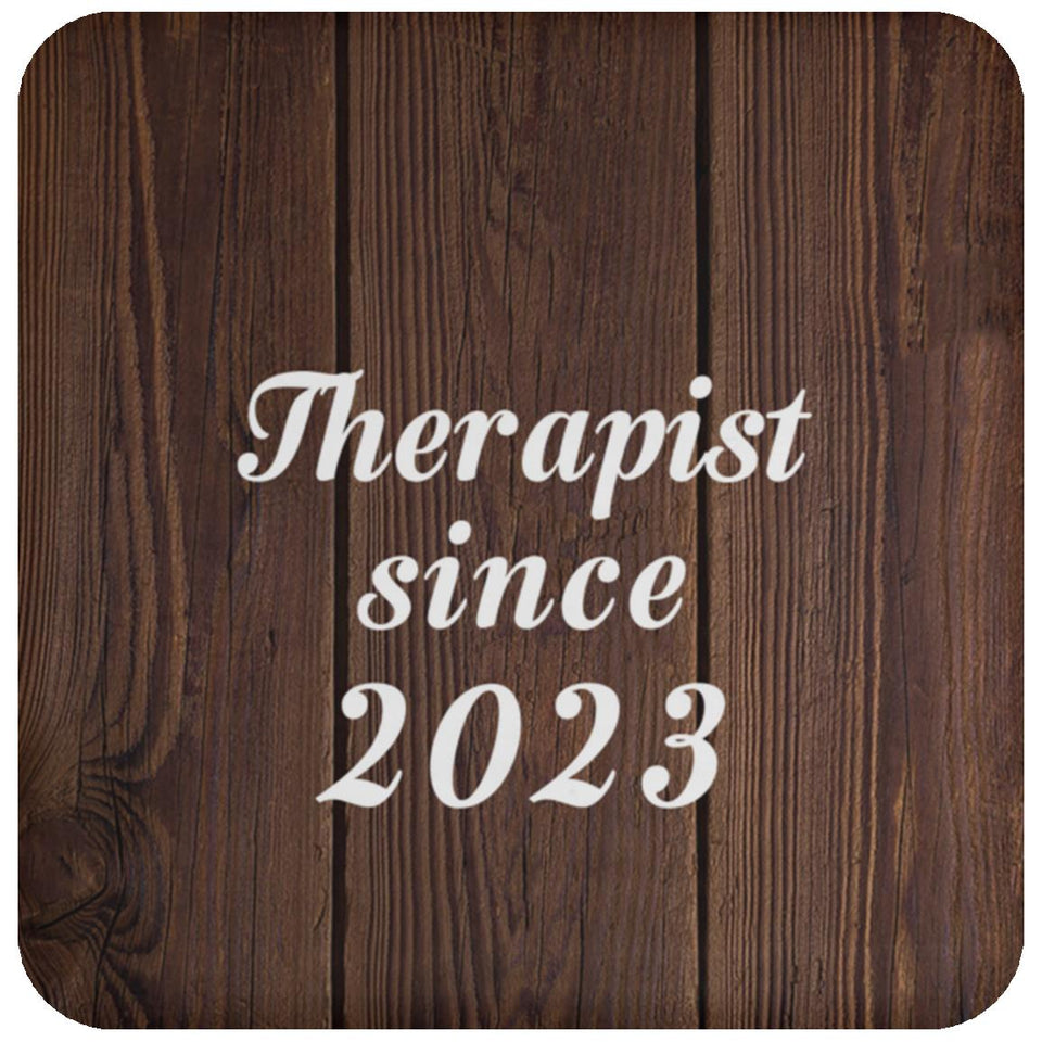 Therapist Since 2023 - Drink Coaster D