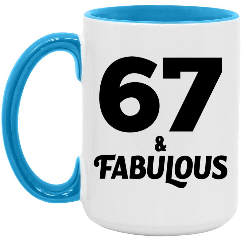 67th Birthday 67 & Fabulous - 15oz Accent Mug Blue