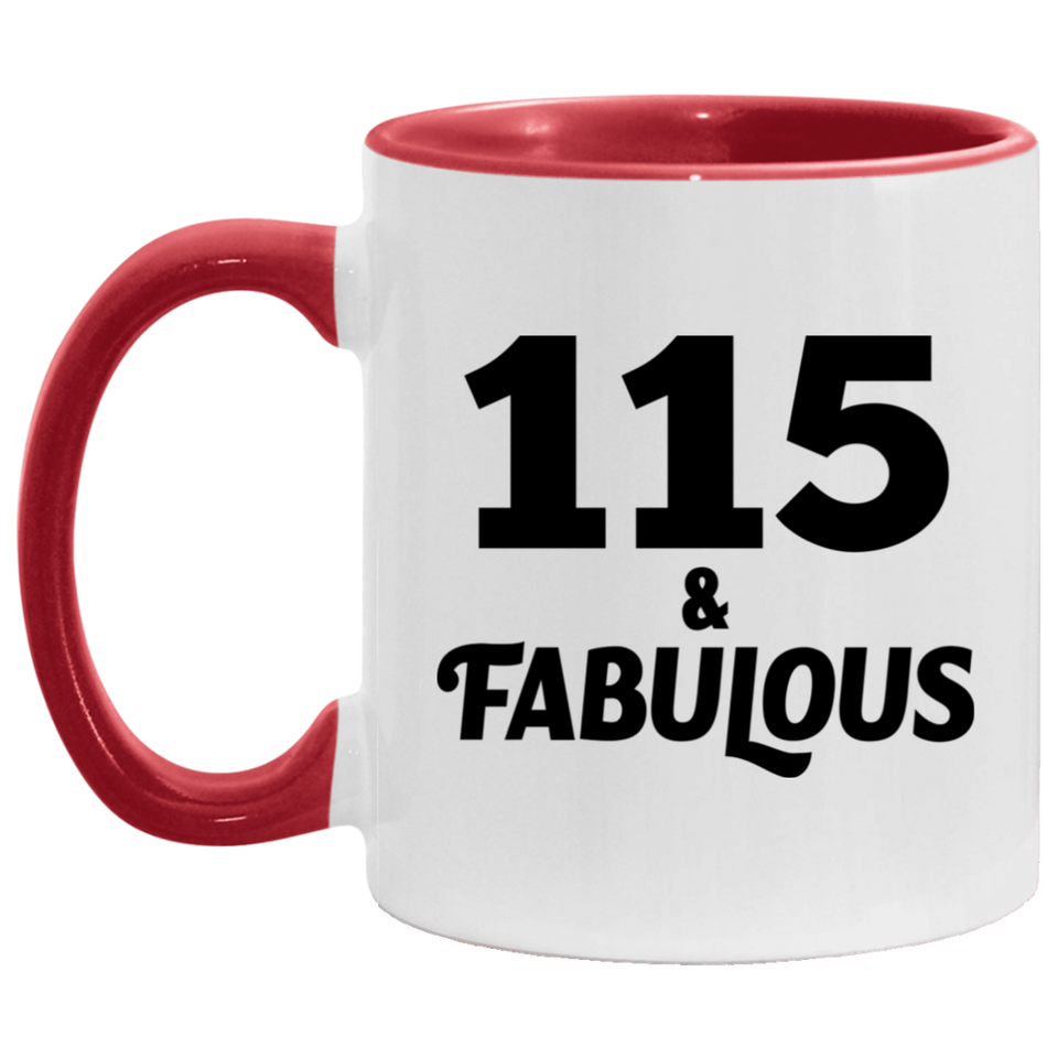 115th Birthday 115 & Fabulous - 11oz Accent Mug Red