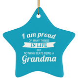 Proud of Many Things In Life, Nothing Beats Being a Grandma - Star Ornament