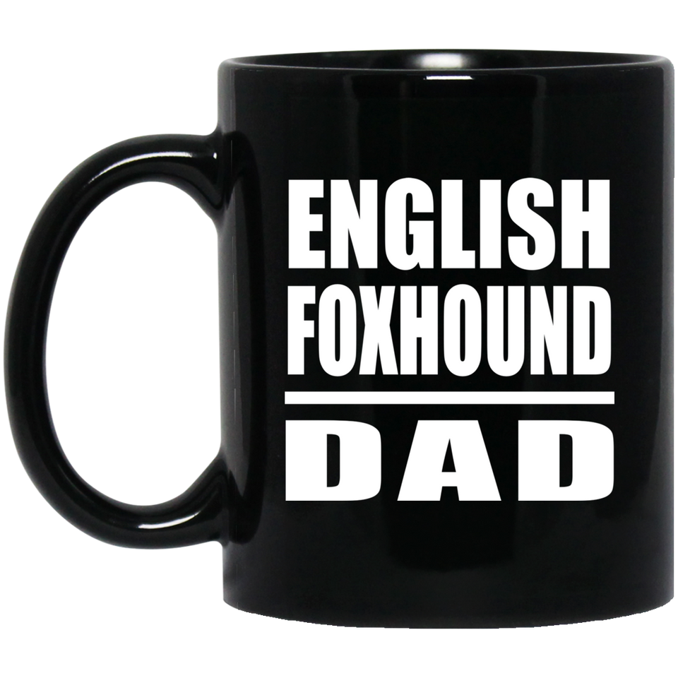 English Foxhound Dad - 11oz Coffee Mug Black
