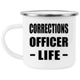 Corrections Officer Life - 12oz Camping Mug