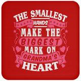The Smallest Hands Make The Biggest Mark On Grandma's Heart - Drink Coaster