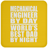 Mechanical Engineer By Day World's Best Dad By Night - Drink Coaster