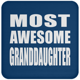 Most Awesome Granddaughter - Drink Coaster