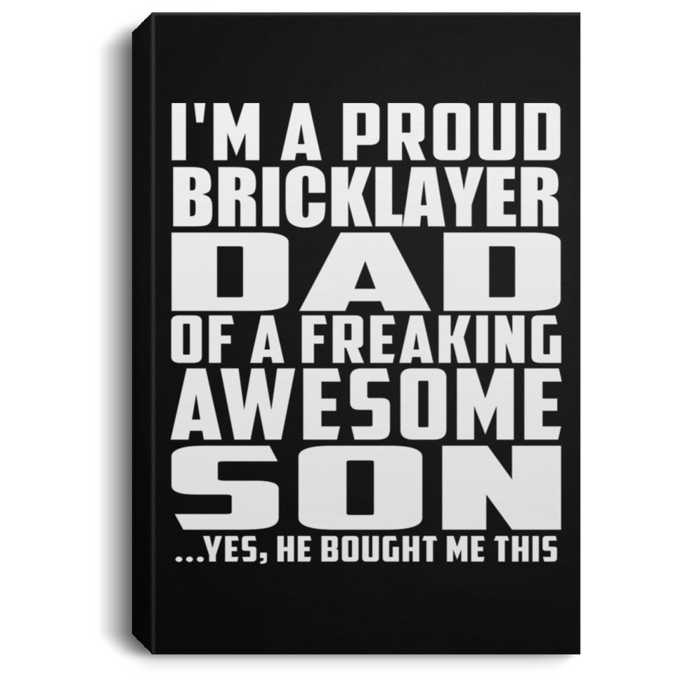 Proud Bricklayer Dad Of Awesome Son - Canvas Portrait