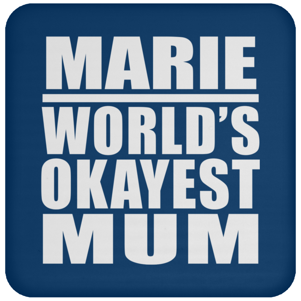 Marie World's Okayest Mum - Drink Coaster