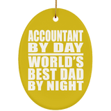 Accountant By Day World's Best Dad By Night - Oval Ornament