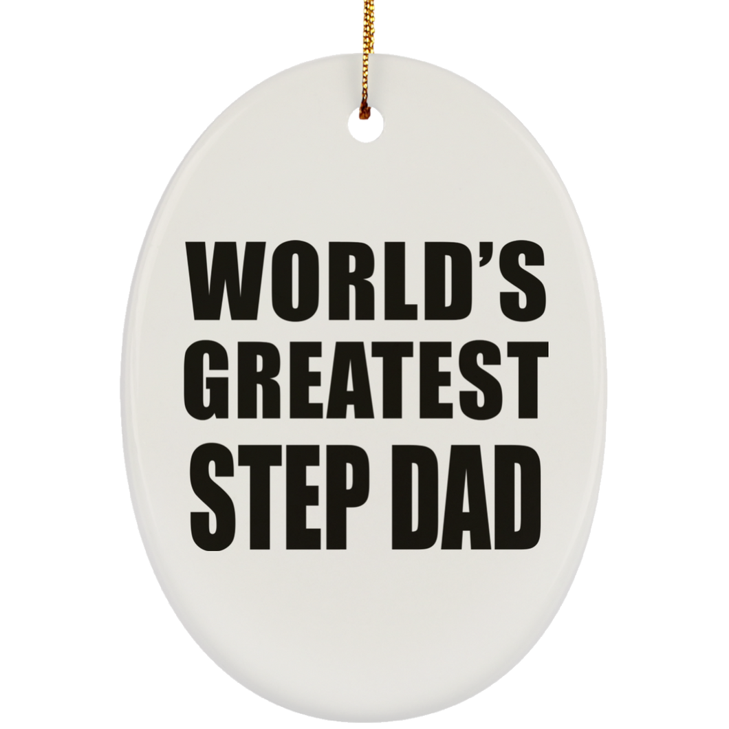 World's Greatest Step Dad - Oval Ornament