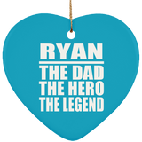 Ryan The Dad The Hero The Legend - Heart Ornament