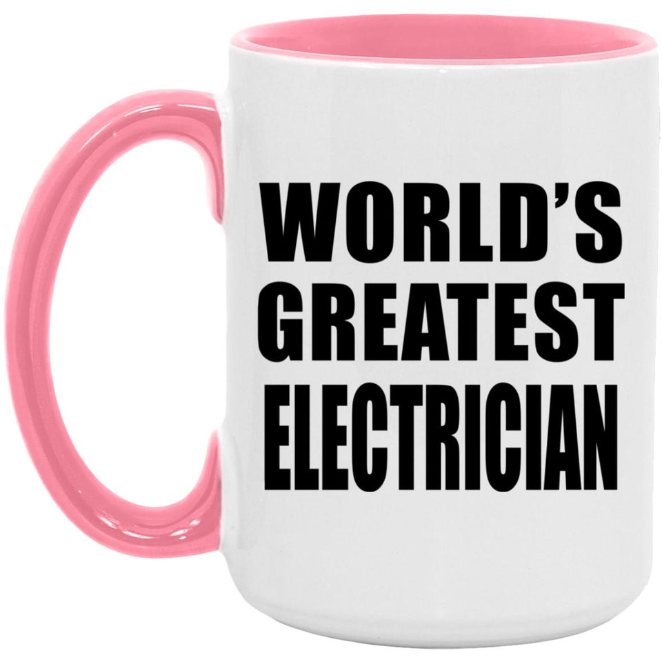 World's Greatest Electrician - 15oz Accent Mug Pink