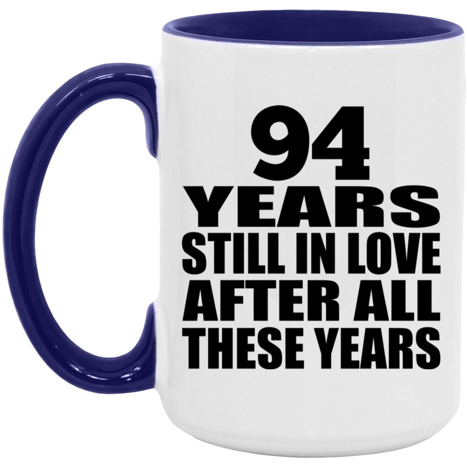 94th Anniversary 94 Years Still In Love After These Years - 15oz Accent Mug Purple