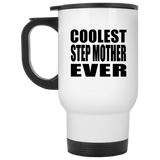 Coolest Step Mother Ever - White Travel Mug