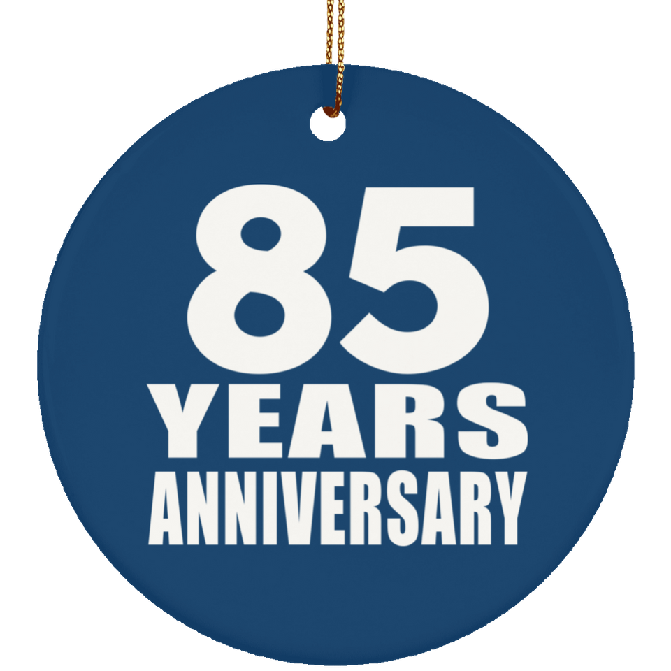85th Anniversary 85 Years Anniversary - Circle Ornament